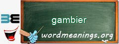 WordMeaning blackboard for gambier